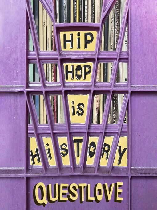 Title details for Hip-Hop is History by Questlove - Wait list